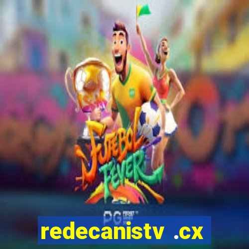 redecanistv .cx